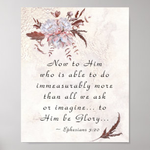 Ephesians 3:20 Ihm, der mehr tun kann Poster