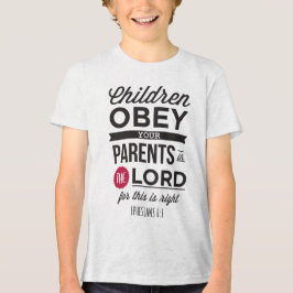 Ephesians 6:1: “Children, Obey Your Parents" Tri-Blend Shirt
