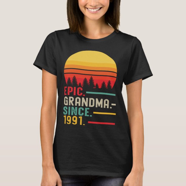 Epic Grandma Since 1991 Happy Mothers Day T-Shirt (Vorderseite)