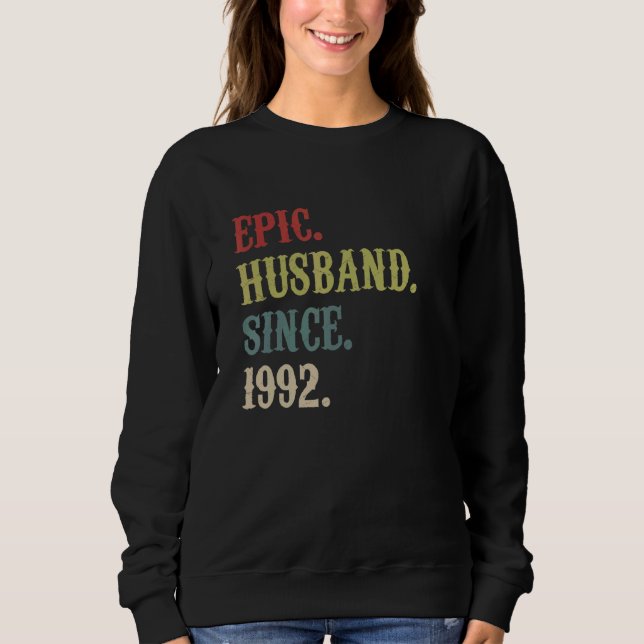 Epic Husband seit 1992 Retro 30. Wedding Anivers Sweatshirt (Vorderseite)