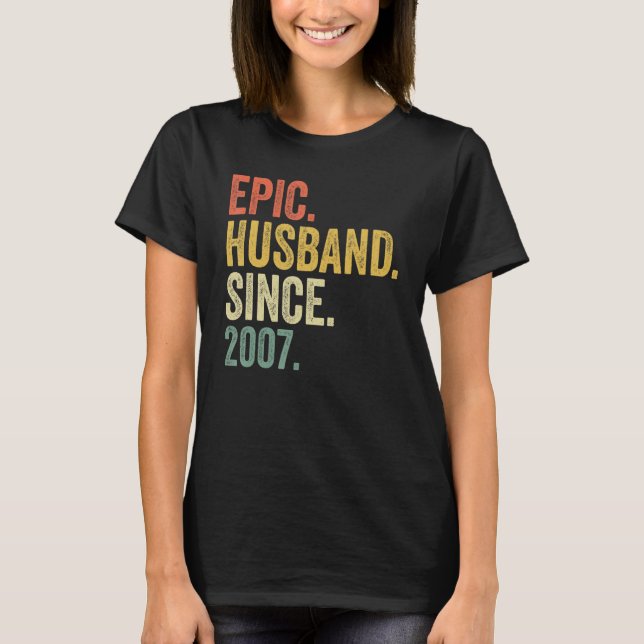 Epic Husband Seit 2007 16 Jahre 16. Wedding Anni T-Shirt (Vorderseite)