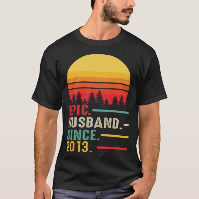Epic Husband Since 2013 Happy Anniversary T-Shirt (Vorderseite)