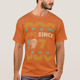 Epic Seit 1970 Geburtstagsgeschenk Familie BbayGif T-Shirt