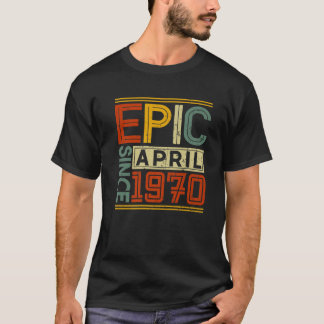 Epic Seit April 1970 Vintag Männer Frauen 52. Gebu T-Shirt