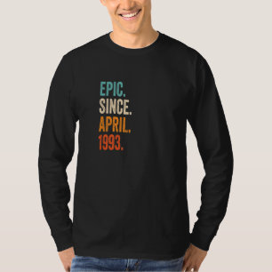 Epic Seit April 1993 30. Geburtstag T-Shirt