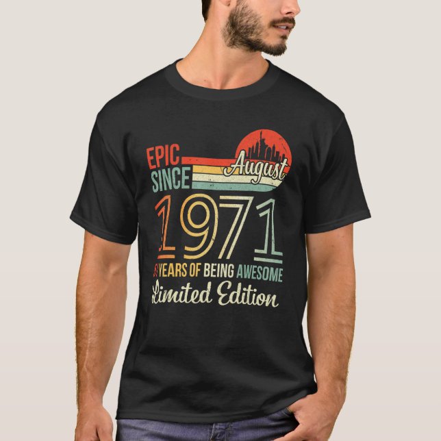 Epic seit August 1971 51 Jahre Phantastisch sein T-Shirt (Vorderseite)