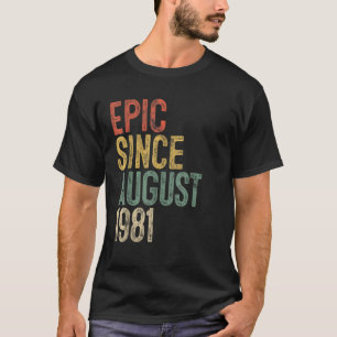 Epic Seit August 1981 Männer Frauen 40. Geburtstag T-Shirt
