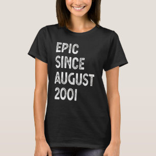 Epic Seit August 2001 21 Jahre alt Geburtstag Männ T-Shirt