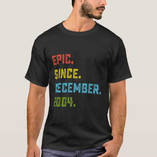 Epic Seit Dezember 2004 19te Geburtstagsgeschenk 1 T-Shirt