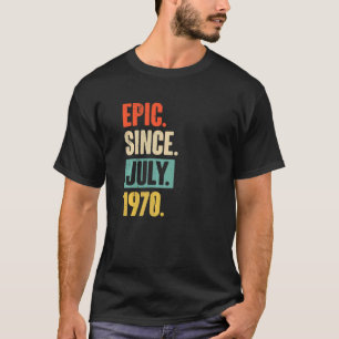 Epic Seit Juli 1970 52 Jahre alt 52. Geburtstag T-Shirt