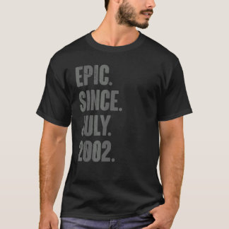 Epic Seit Juli 2002 20 Jahre alt 20. Geburtstag T-Shirt