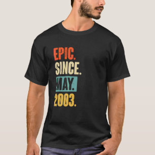 Epic Seit Mai 2003 19 Jahre alt 19. Geburtstag T-Shirt