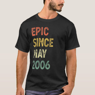 Epic Seit Mai 2006 16 Jahre alter 16. Geburtstagsk T-Shirt