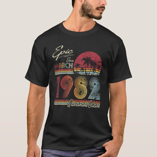 Epic Seit März 1982 39 Jahre 39Th Quarantine Bir T-Shirt (Vorderseite)