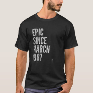 EPIC SEIT MÄRZ 1987 35. Geburtstag T-Shirt