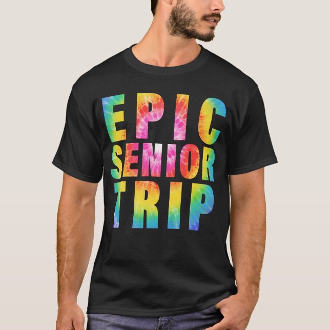 Epic Senior Trip 2023 Gefärbte Krawatte Matching C T-Shirt (Vorderseite)