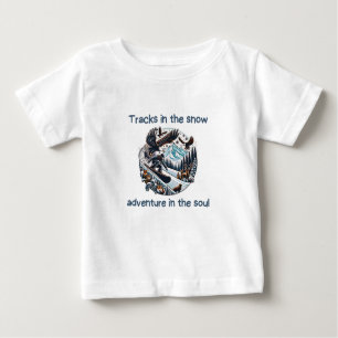 Epic Snowy Mountain Adventures and life Baby T-shirt