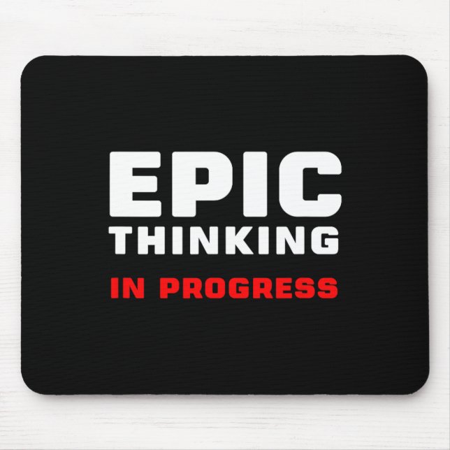 Epic Thinking In Progress Big Ideas Introvert Game Mousepad (Vorne)