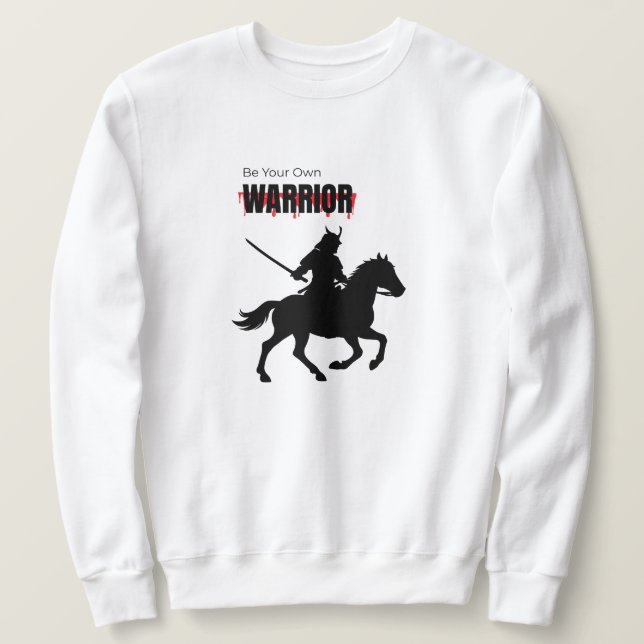 Epic Warrior T-Shirt – Be Your Own Warrior Sweatshirt (Design vorne)