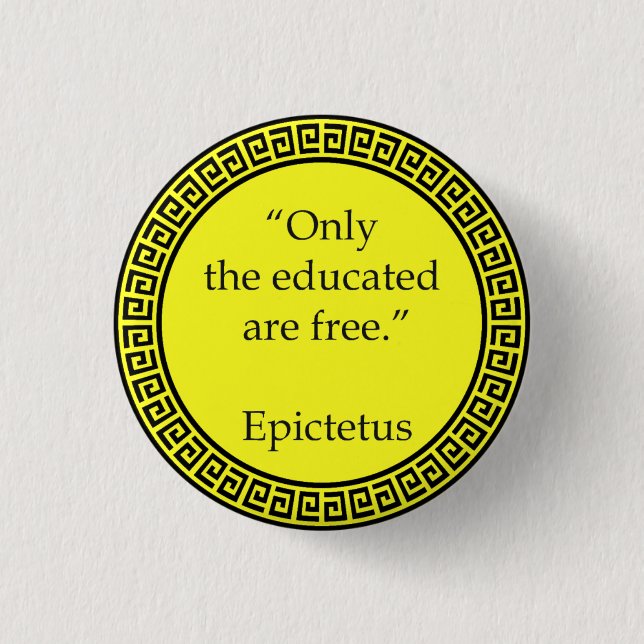 Epictetus - Nur die Gebildeten sind frei Button (Vorderseite)