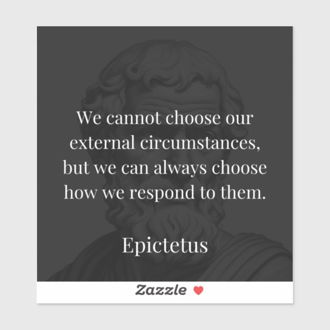 Epictetus Weisheit: Ermächtigung durch Reaktion Aufkleber (Blatt)