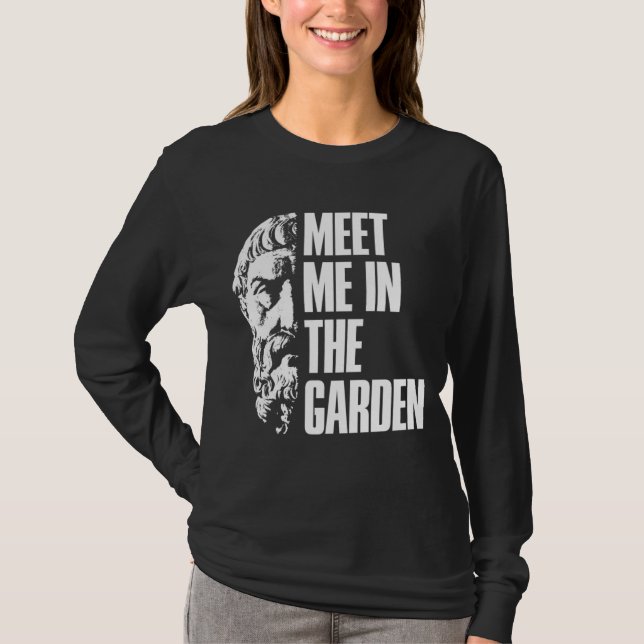 Epicurus trifft mich im Gartenhedonisten T-Shirt (Vorderseite)