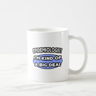 Epidemiologe... ein großer Deal Tasse