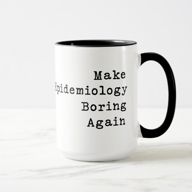Epidemiologie wieder langweilig machen tasse (Rechts)