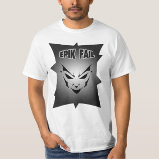 Epik versagen Gesicht T-Shirt