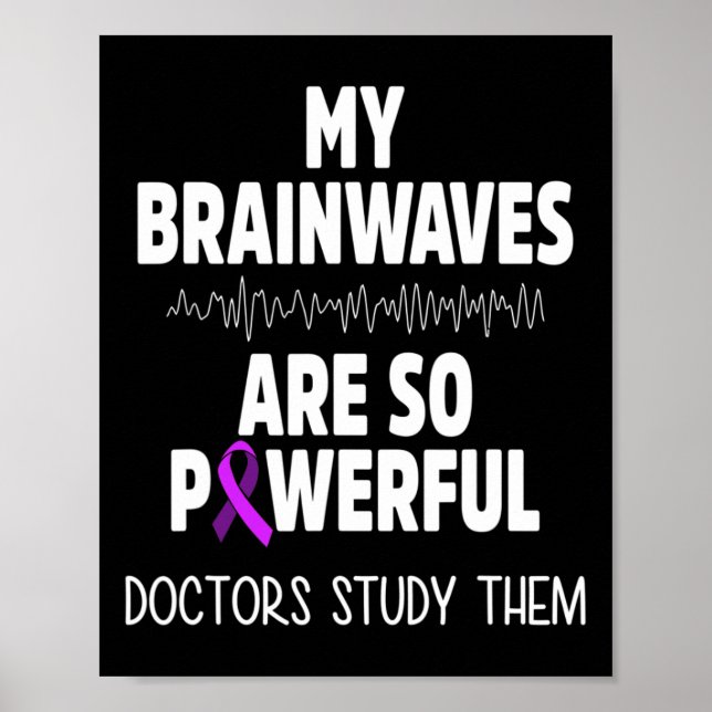 Epilepsie Awareness Brain Waves Epileptic Warrior  Poster (Vorne)