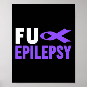 Epilepsie Awareness - Fu Epilepsie Awareness Epile Poster