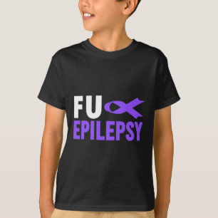 Epilepsie Awareness - Fu Epilepsie Awareness Epile T-Shirt