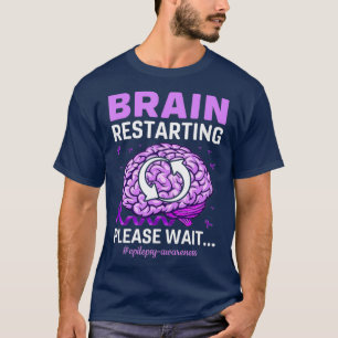 Epilepsie Awareness Funny Brain Neustart Bitte T-Shirt