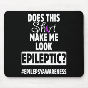 Epilepsie Awareness Look Epileptic Warrior Survivo Mousepad