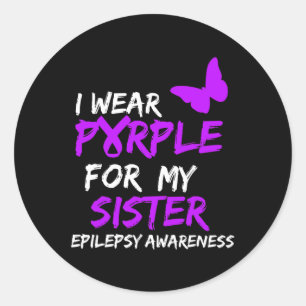 Epilepsie Bewusstsein, das ich für meine Schwester Runder Aufkleber