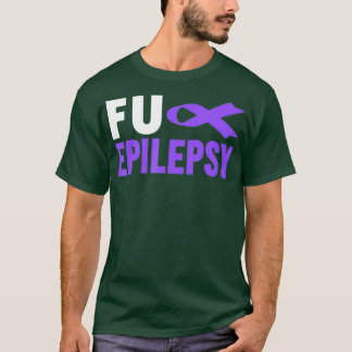 Epilepsie Bewusstsein FU Epilepsie Bewusstsein T-Shirt