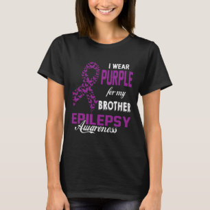 Epilepsie-Bewusstsein Ich trage Lila für meinen Br T-Shirt