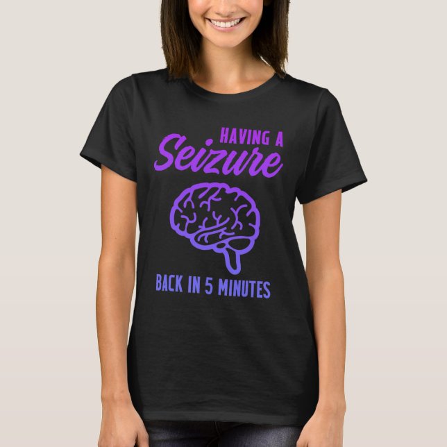 Epilepsie Bewusstsein nach Anfall Epileptisches Wa T-Shirt (Vorderseite)