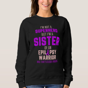 Epilepsie-Bewusstsein Schwester Held Epileptischer Sweatshirt