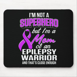 Epilepsie Bewusstseinsbildung Mama Hero Epileptic Mousepad