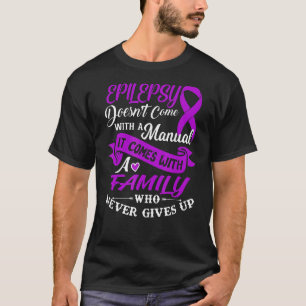 Epilepsie mit einer Familie, die nie das Band aufg T-Shirt
