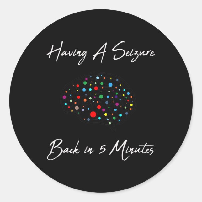 Epilepsy Awareness Having A Seizure  Runder Aufkleber (Vorderseite)