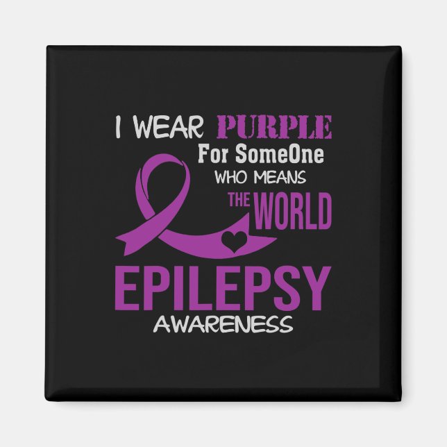 Epilepsy Awareness I Wear Purple For My Someone Fa Magnet (Vorne)
