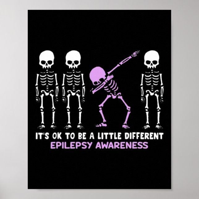 Epilepsy Awareness It's Ok To Be A Little Differen Poster (Vorne)