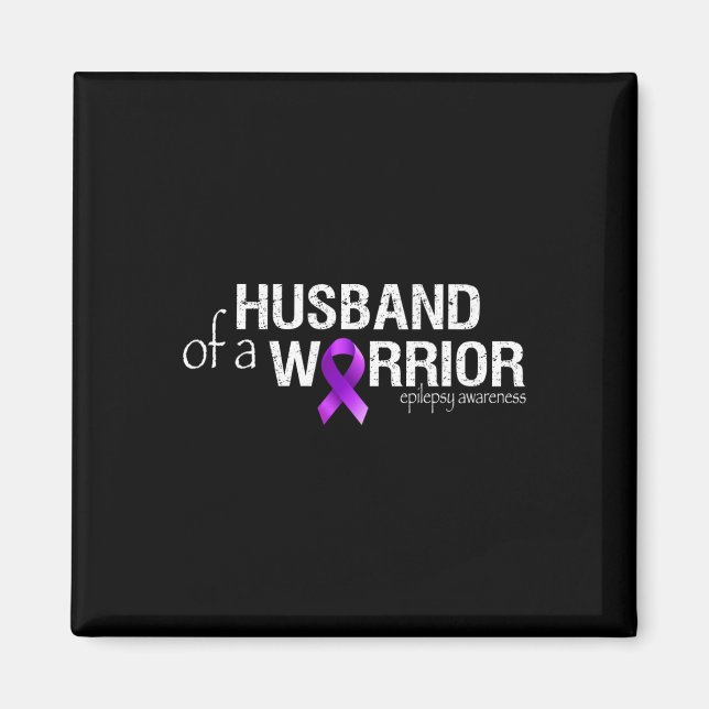 Epilepsy Awareness Month Husbynd Of A Warrior Purp Magnet (Vorne)