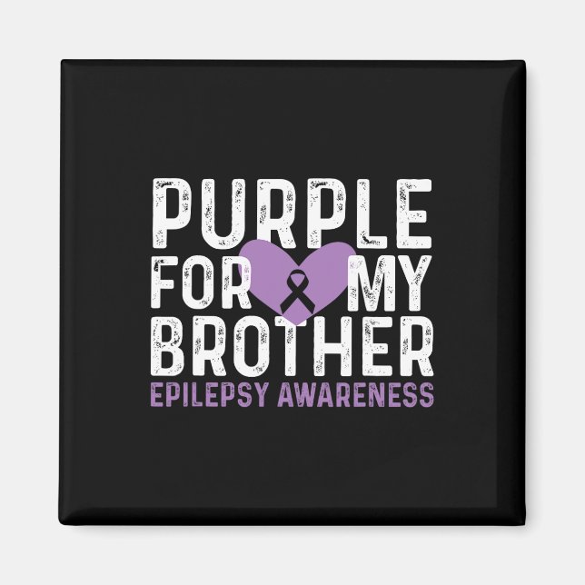 Epilepsy Awareness Purple For My Brother Ribbon  Magnet (Vorne)