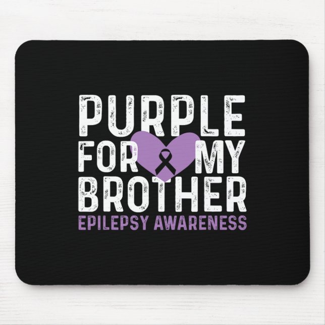 Epilepsy Awareness Purple For My Brother Ribbon  Mousepad (Vorne)