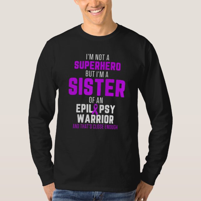 Epilepsy Awareness Sister Hero Epileptic Warrior S T-Shirt (Vorderseite)