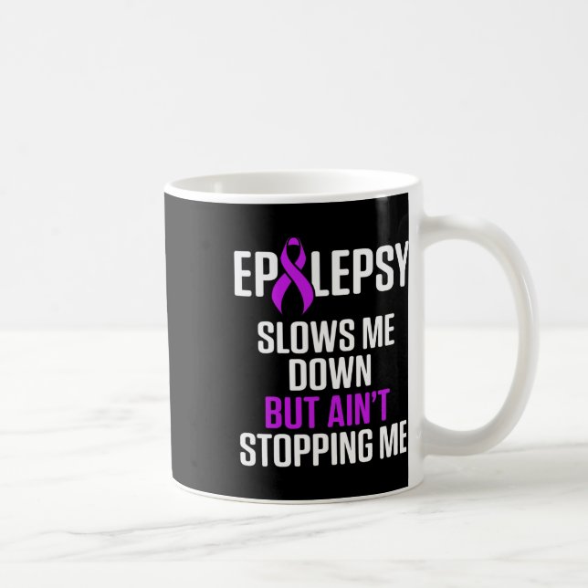 Epilepsy Awareness Slows Me Epileptic Warrior Surv Kaffeetasse (Rechts)