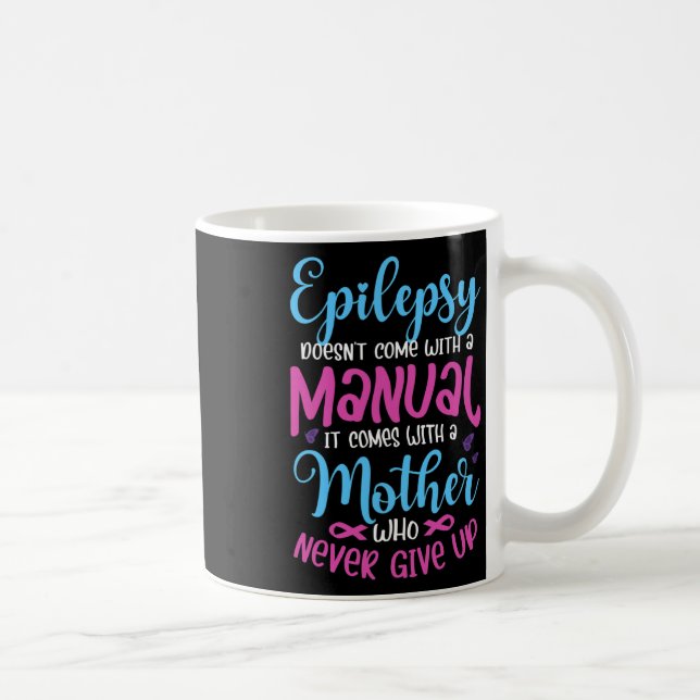Epilepsy Doesn't Come With A Manual It Epilepsy Wa Kaffeetasse (Rechts)